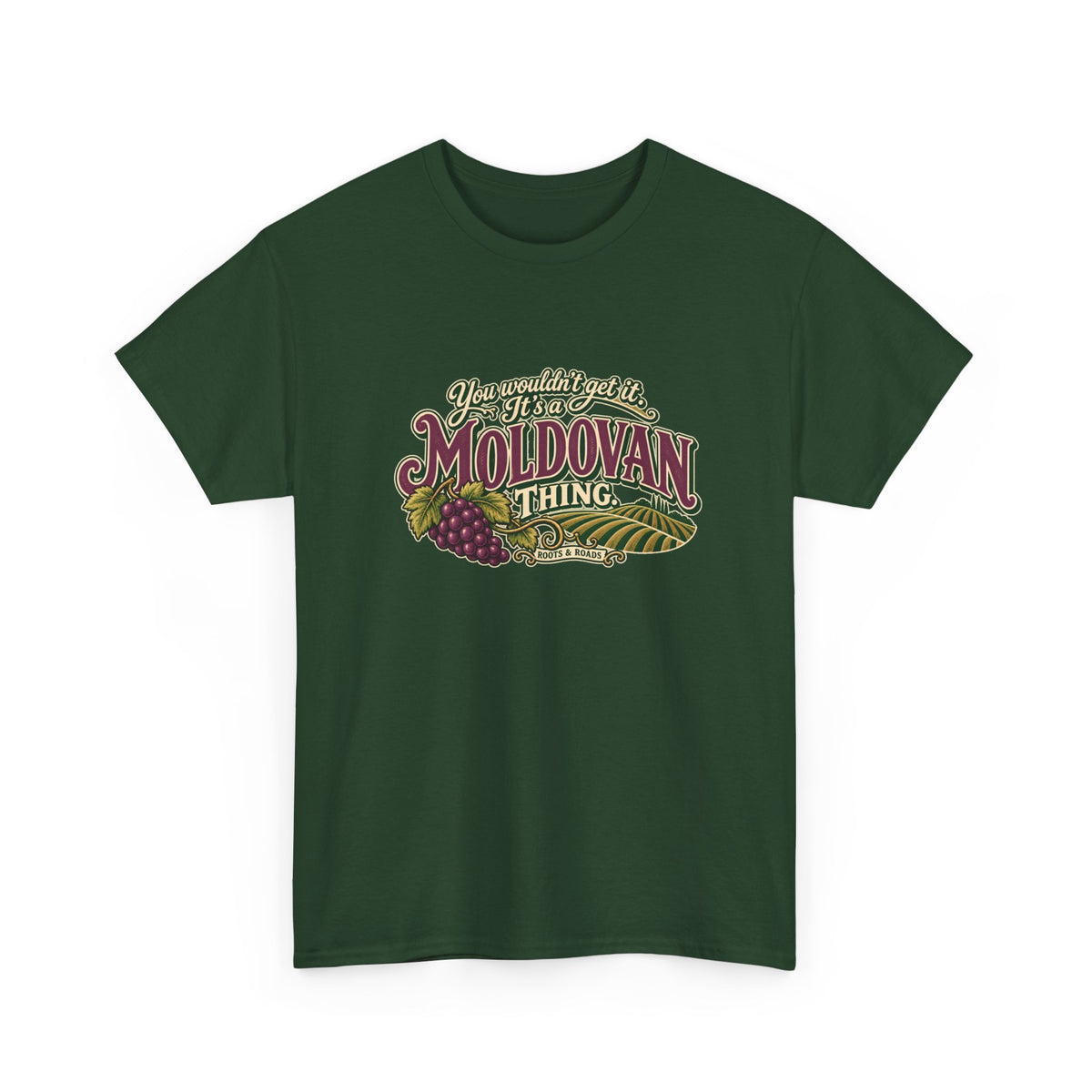 Moldova Moldovan Thing T-shirt in Forest Green, shaped front view with burgundy Moldovan lettering, cream script, grapes and vineyard rows. Roots & Roads.