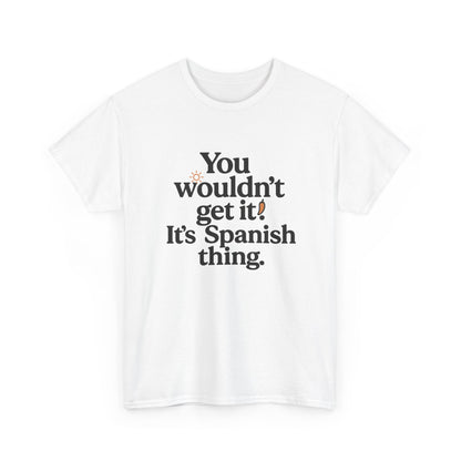 Additional product view of the Spain Spanish Thing T-Shirt