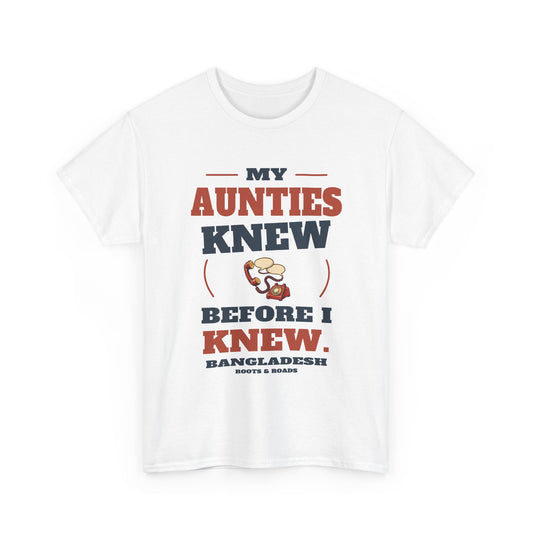 White Bangladesh My Aunties Knew T-Shirt, front print with the quote “My aunties knew before I knew.”, vintage telephone illustration and Roots & Roads signature.