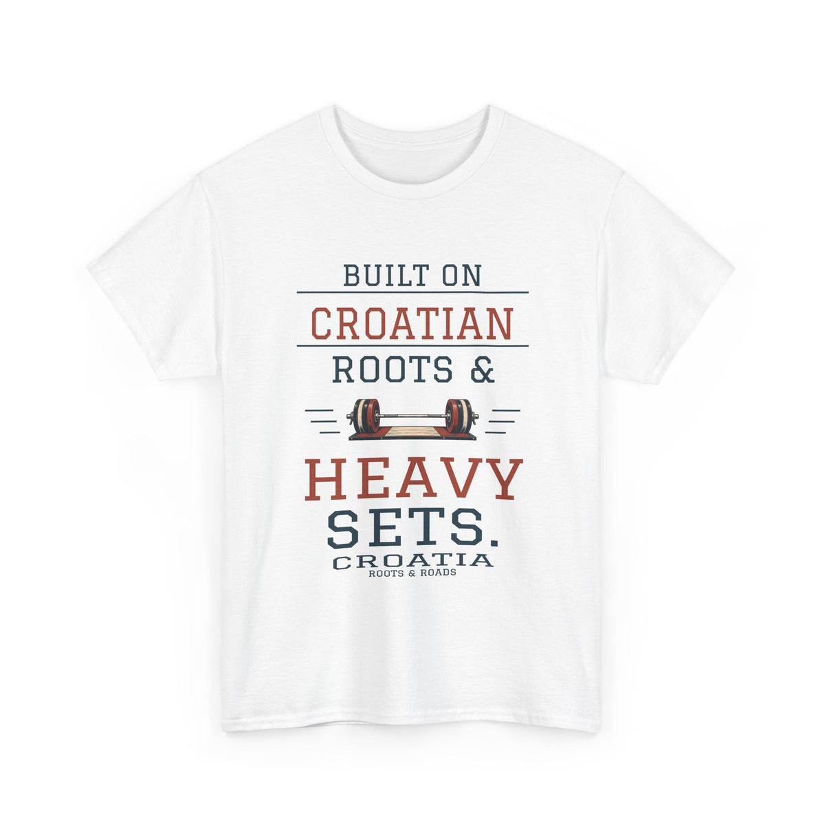 Croatia Heavy Sets Gym T-Shirt in White — Built on Croatian roots & heavy sets.