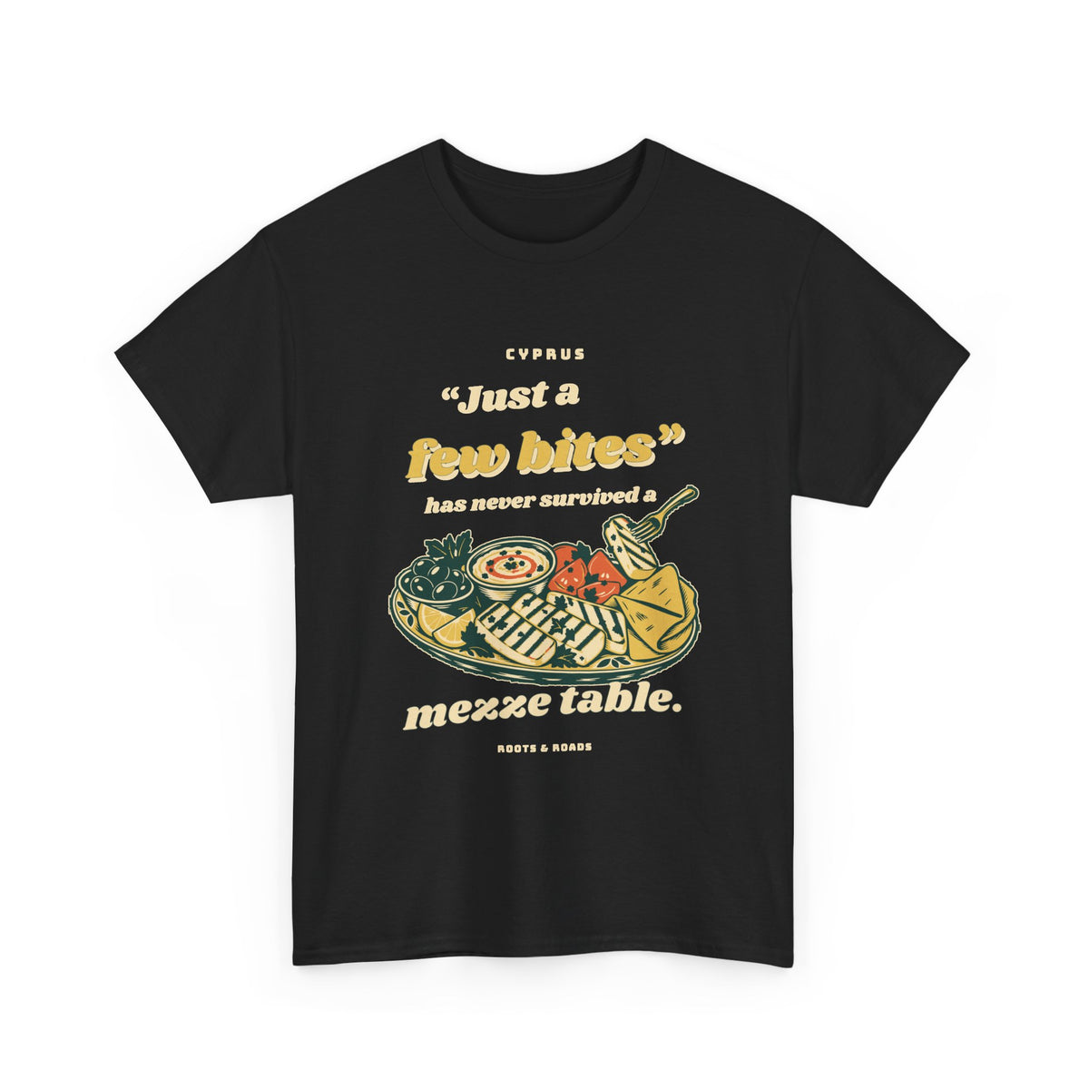 Cyprus Just a Few Bites Mezze T-Shirt in Black, front view with bold retro lettering and an illustrated mezze platter — Roots & Roads.