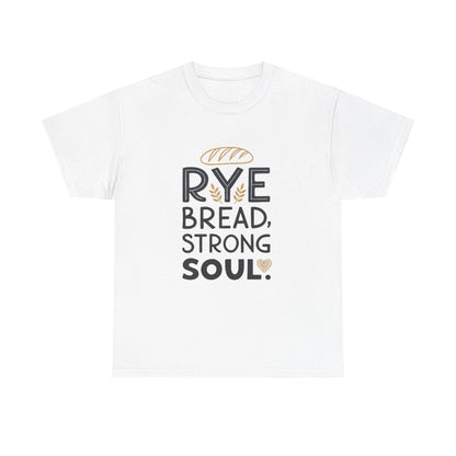 Front view of the Latvia Rye Bread, Strong Soul T-Shirt