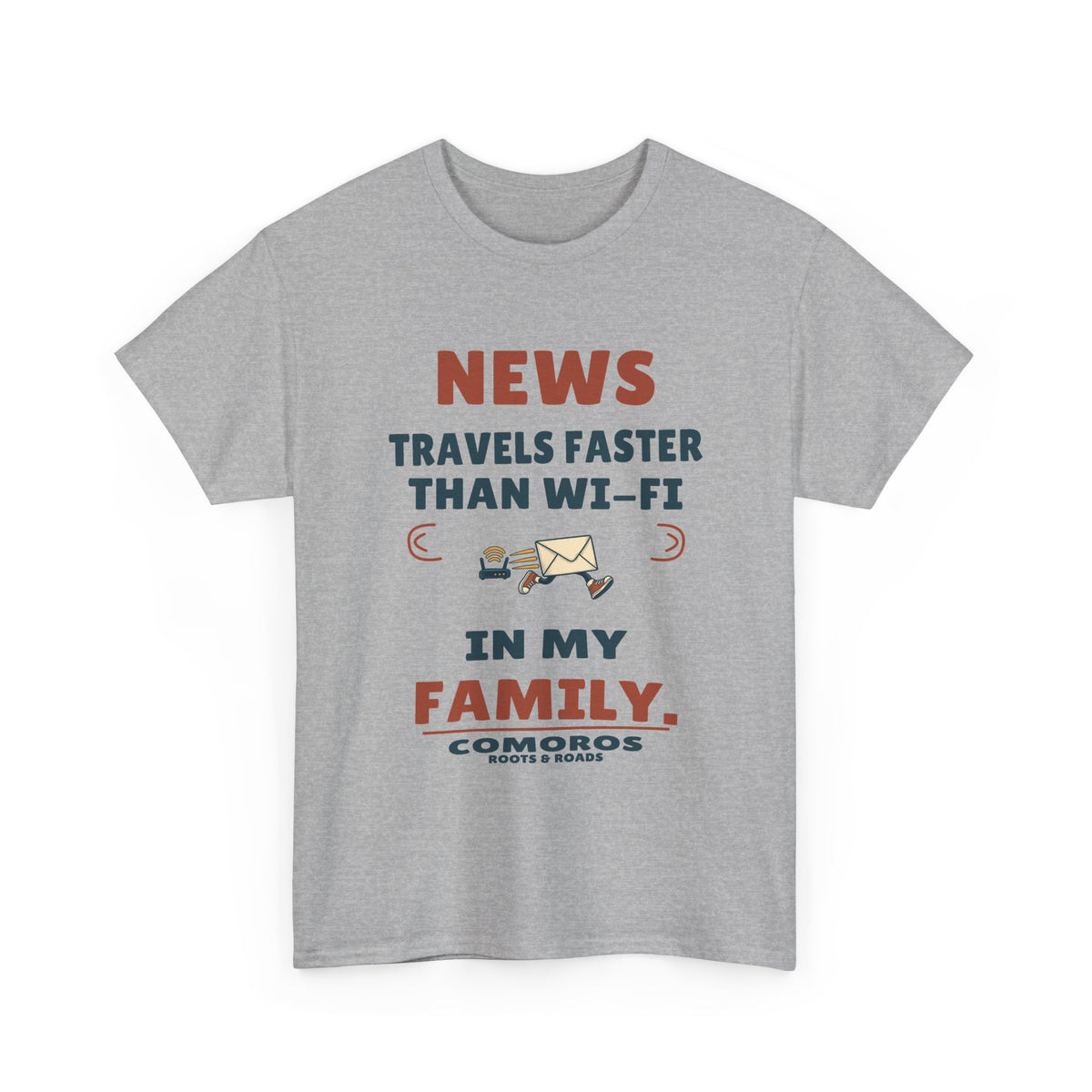 Comoros Family News Faster Than Wi-Fi T-Shirt — Sport Grey — front graphic with exact quote “News travels faster than Wi-Fi in my family.”, Comoros label and Roots & Roads signature.