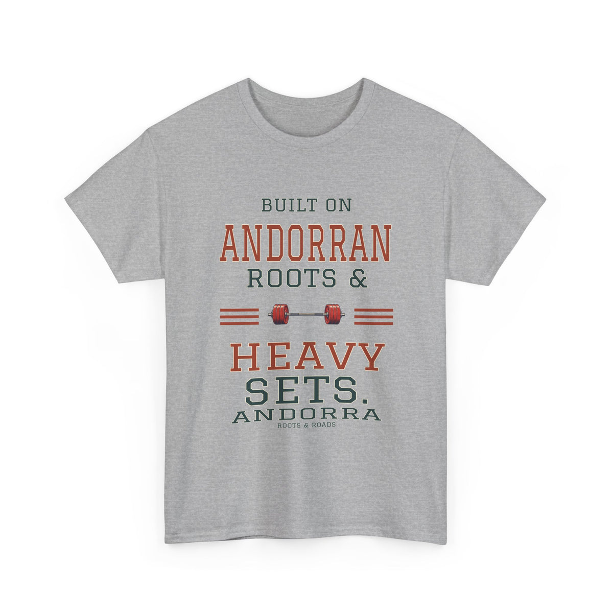 Front view of the Sport Grey Andorra Heavy Sets Gym T-Shirt with varsity lettering reading “Built on Andorran roots & heavy sets.”, a barbell, Andorra label and Roots & Roads signature.