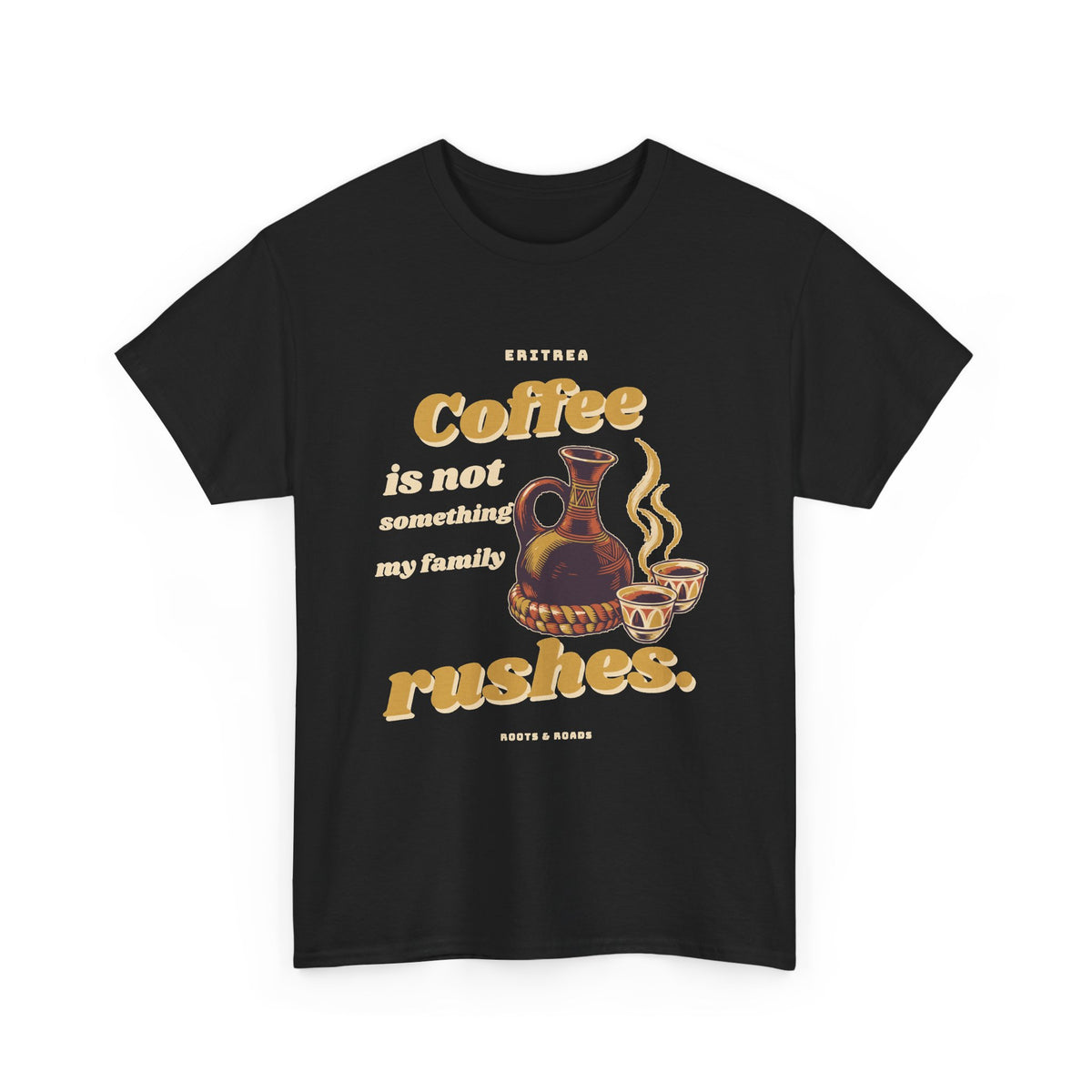 Eritrea Unhurried Coffee T-Shirt in Black with expressive vintage lettering, jebena and coffee cups, front view