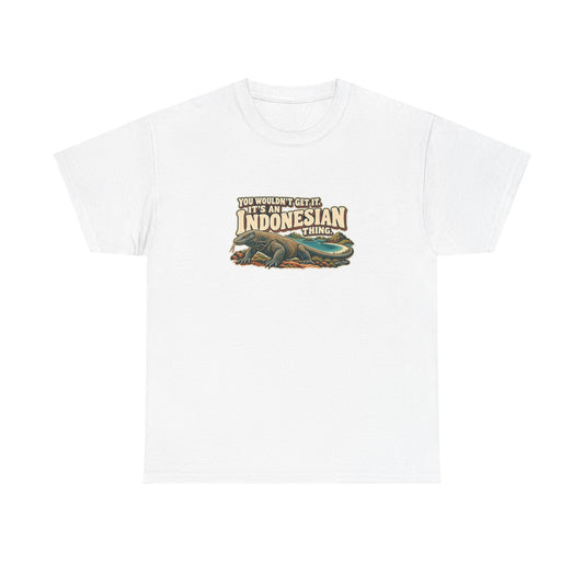 White Indonesia Indonesian Thing T-shirt, flat front view with cream retro lettering, Komodo dragon and island coastline; “You wouldn’t get it. It’s an Indonesian thing.”