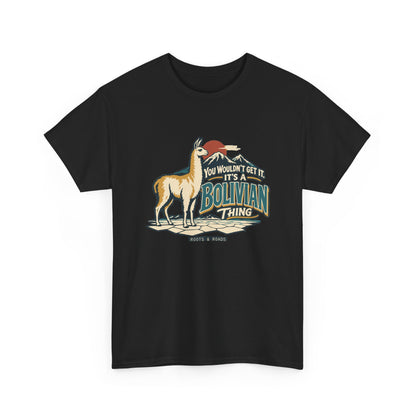 Alternate front view of the Black Bolivian Thing T-shirt with “You wouldn’t get it. It’s a Bolivian thing.” teal athletic lettering with cream outlines, an integrated llama, mountain peaks and salt flats.