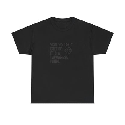 Additional product view of the Taiwan Taiwanese Thing T-Shirt