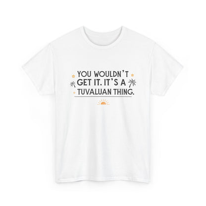 Additional product view of the Tuvalu Tuvaluan Thing T-Shirt