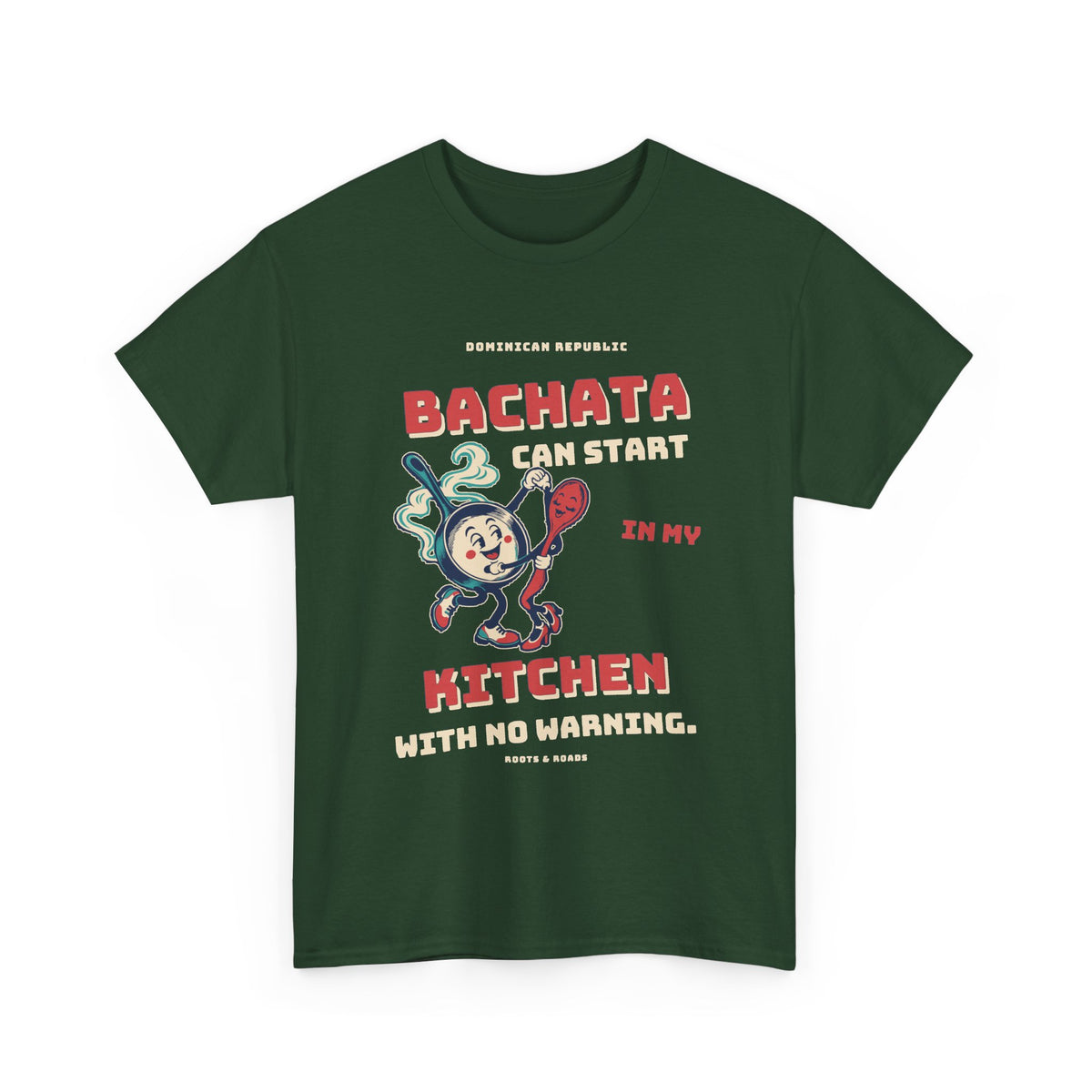 Dominican Republic Kitchen Bachata T-Shirt in Forest Green, front view with vintage lettering and a dancing pan-and-spoon illustration.