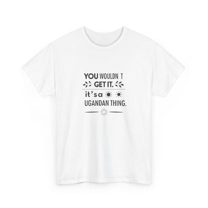 Additional product view of the Uganda Ugandan Thing T-Shirt