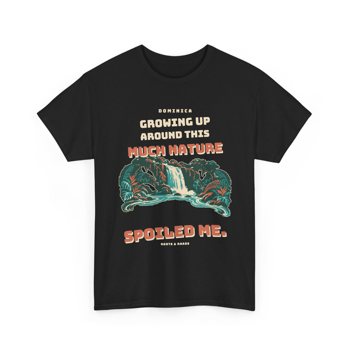 Dominica Nature Spoiled Me T-Shirt in Black, front view with vintage lettering and integrated illustration.