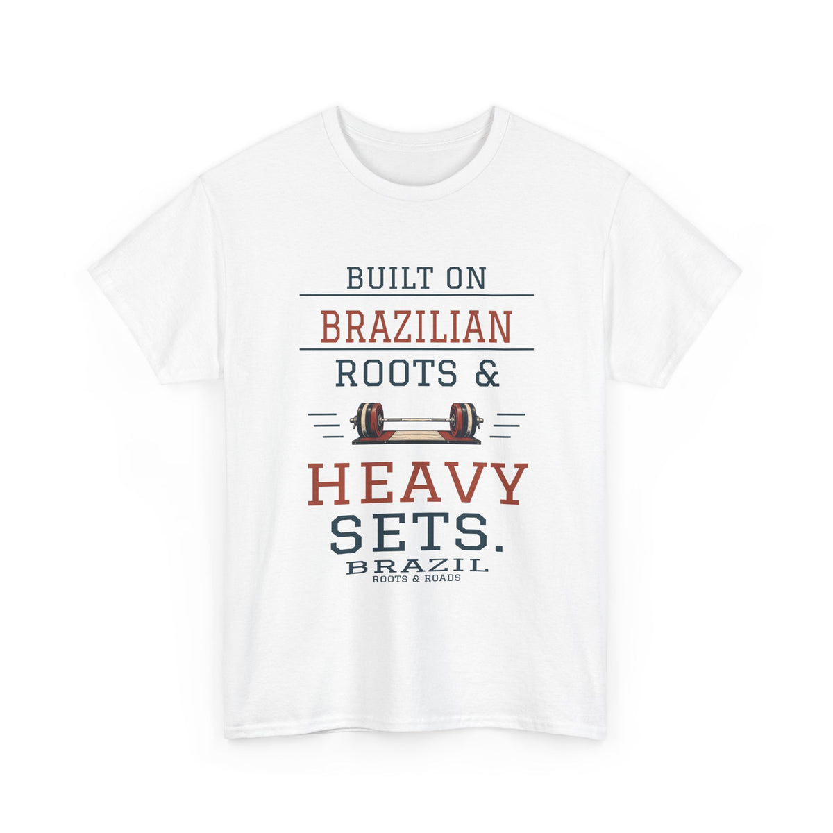 Brazil Heavy Sets Gym T-Shirt in White; Built on Brazilian roots & heavy sets. Roots & Roads front print.
