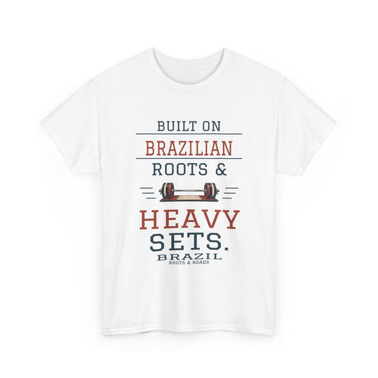 Brazil Heavy Sets Gym T-Shirt in White; Built on Brazilian roots & heavy sets. Roots & Roads front print.