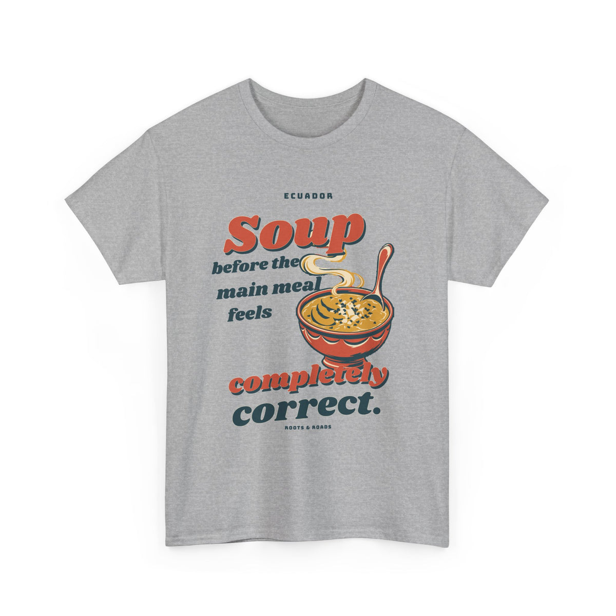 Ecuador Soup Before the Main Meal T-Shirt in Sport Grey — bold retro lettering, soup bowl and sweeping spoon; front design.