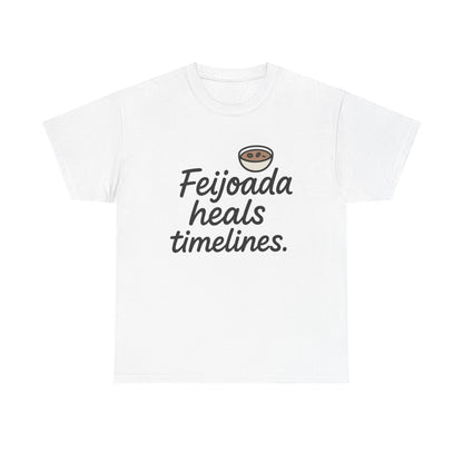 Front view of the Brazil Feijoada Heals Timelines T-Shirt