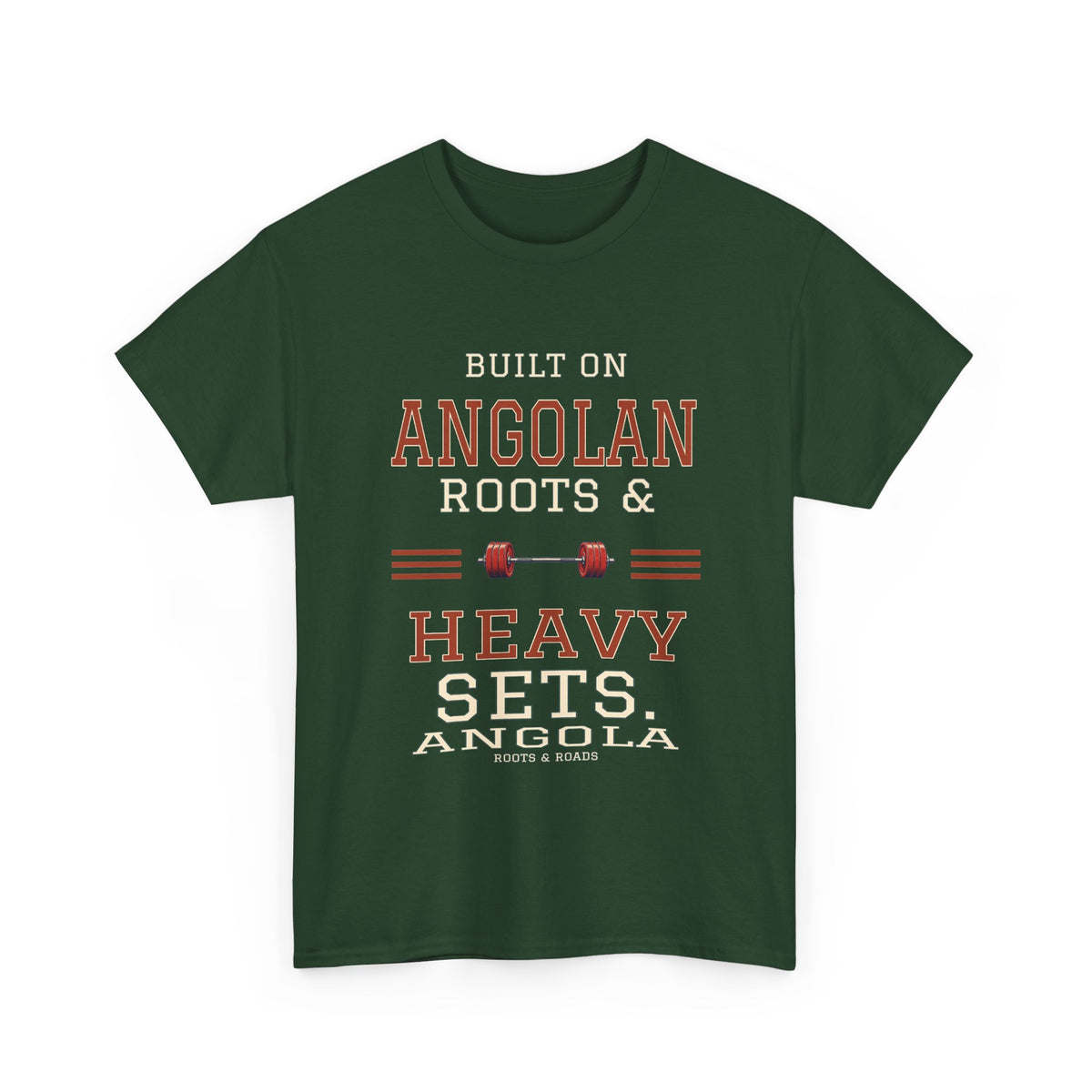 Forest Green Angola gym T-shirt, front view. “Built on Angolan roots & heavy sets.” Varsity lettering and barbell artwork with Angola and Roots & Roads below.