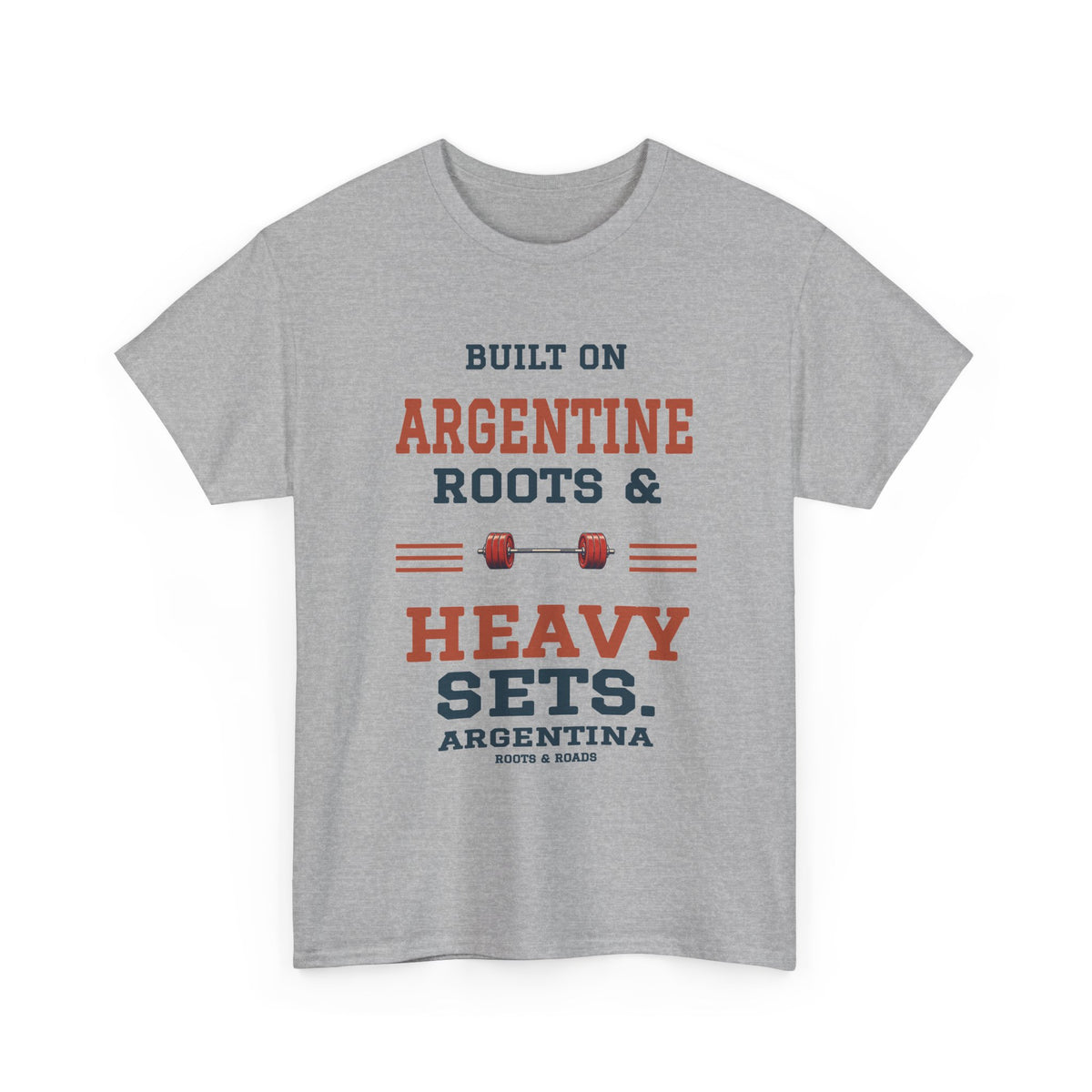 Argentina Heavy Sets Gym T-Shirt in Sport Grey, with the full quote “Built on Argentine roots & heavy sets.”, Argentina label, and Roots & Roads signature on the front.