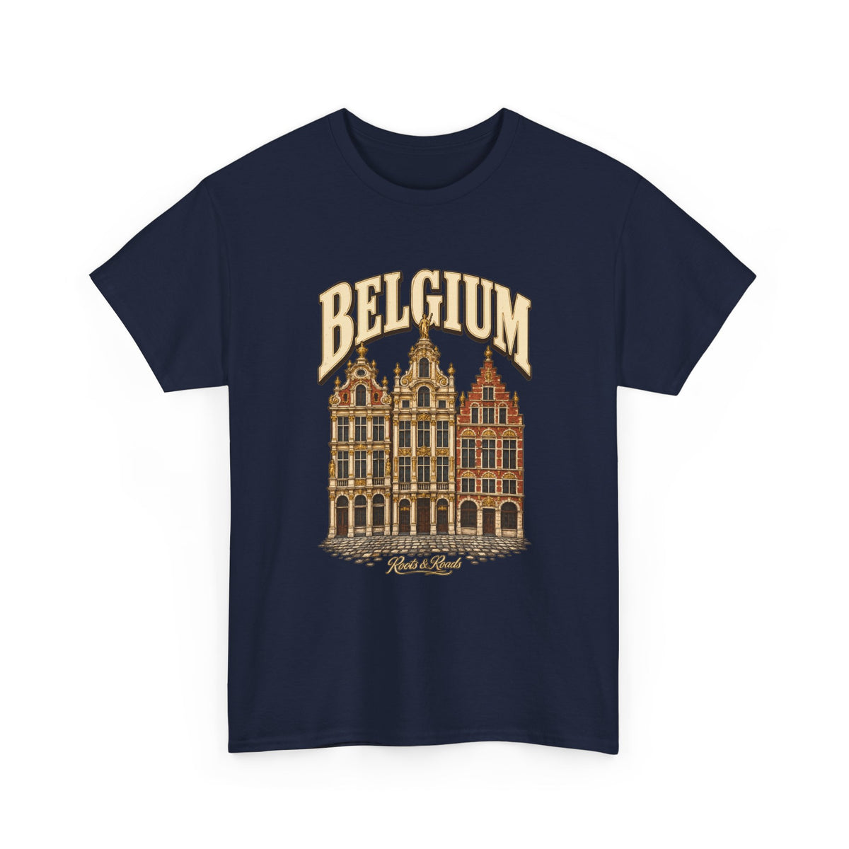 Front view of a Navy Gildan 5000 T-shirt with cream BELGIUM lettering above ornate warm stone and brick guild-house façades, cobblestones and Roots & Roads script.