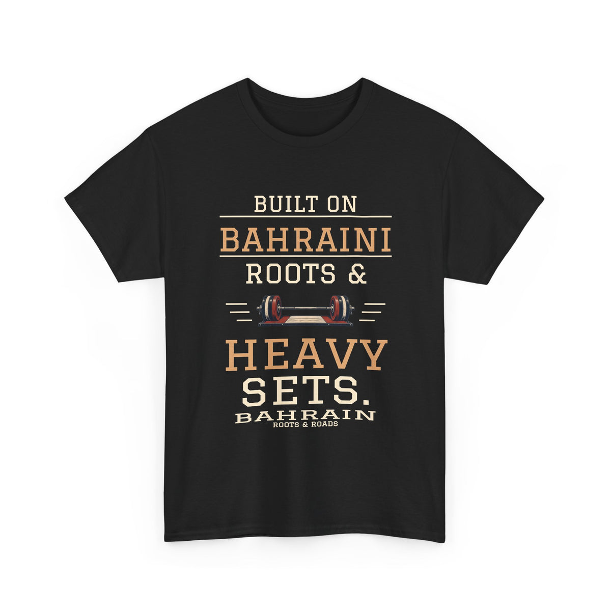 Black Bahrain Heavy Sets Gym T-Shirt, front view with vintage athletic lettering reading “Built on Bahraini roots & heavy sets.”, a barbell illustration, Bahrain label and Roots & Roads signature.