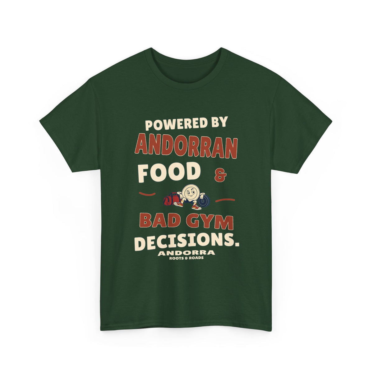 Front view of the Forest Green Andorra Bad Gym Decisions T-Shirt with rounded lettering reading “Powered by Andorran food & bad gym decisions.”, a plate character with gym bag and weight plate, Andorra label and Roots & Roads signature.
