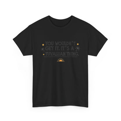 Additional product view of the Tuvalu Tuvaluan Thing T-Shirt