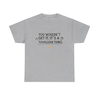 Additional product view of the Tuvalu Tuvaluan Thing T-Shirt
