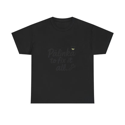 Additional product view of the Hungary Pálinka to Fix It All T-Shirt