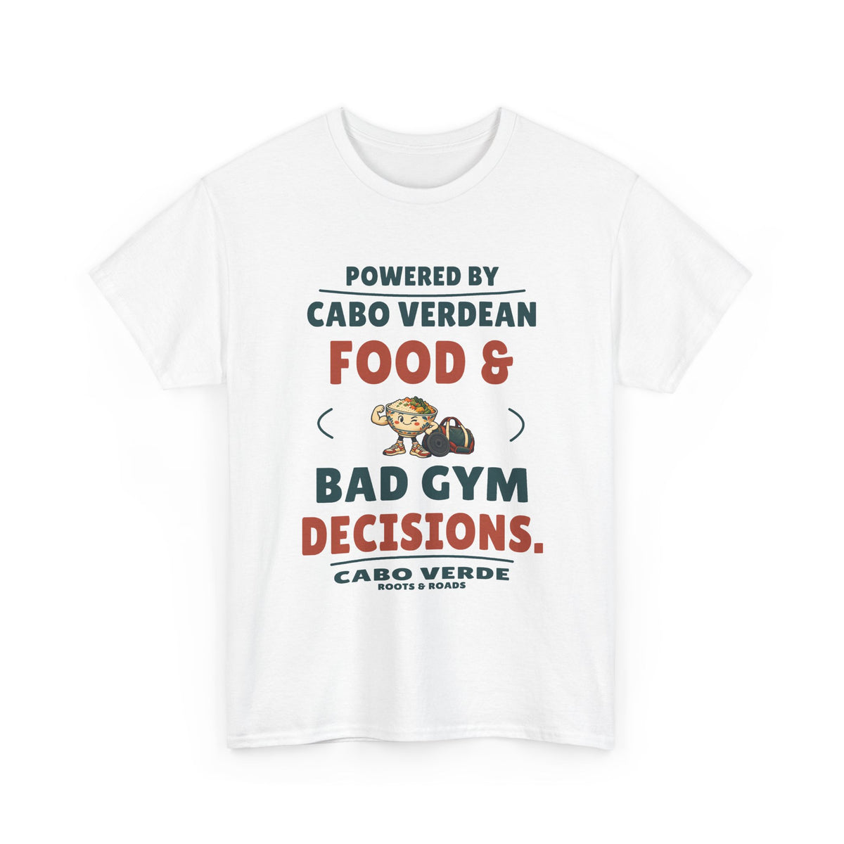 Front view of Cabo Verde Bad Gym Decisions T-Shirt in White, showing the Roots & Roads printed design.