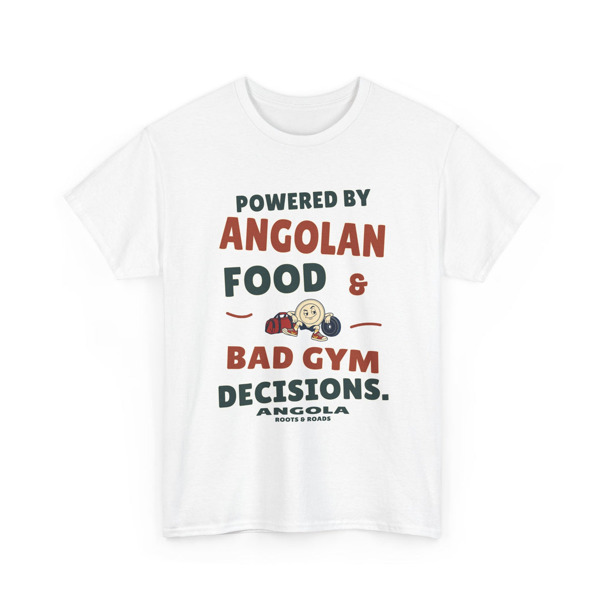 White Angola gym T-shirt with front retro lettering reading “Powered by Angolan food & bad gym decisions.”, a cheerful plate and gym bag illustration, ANGOLA and Roots & Roads.