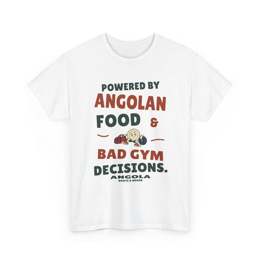White Angola gym T-shirt with front retro lettering reading “Powered by Angolan food & bad gym decisions.”, a cheerful plate and gym bag illustration, ANGOLA and Roots & Roads.