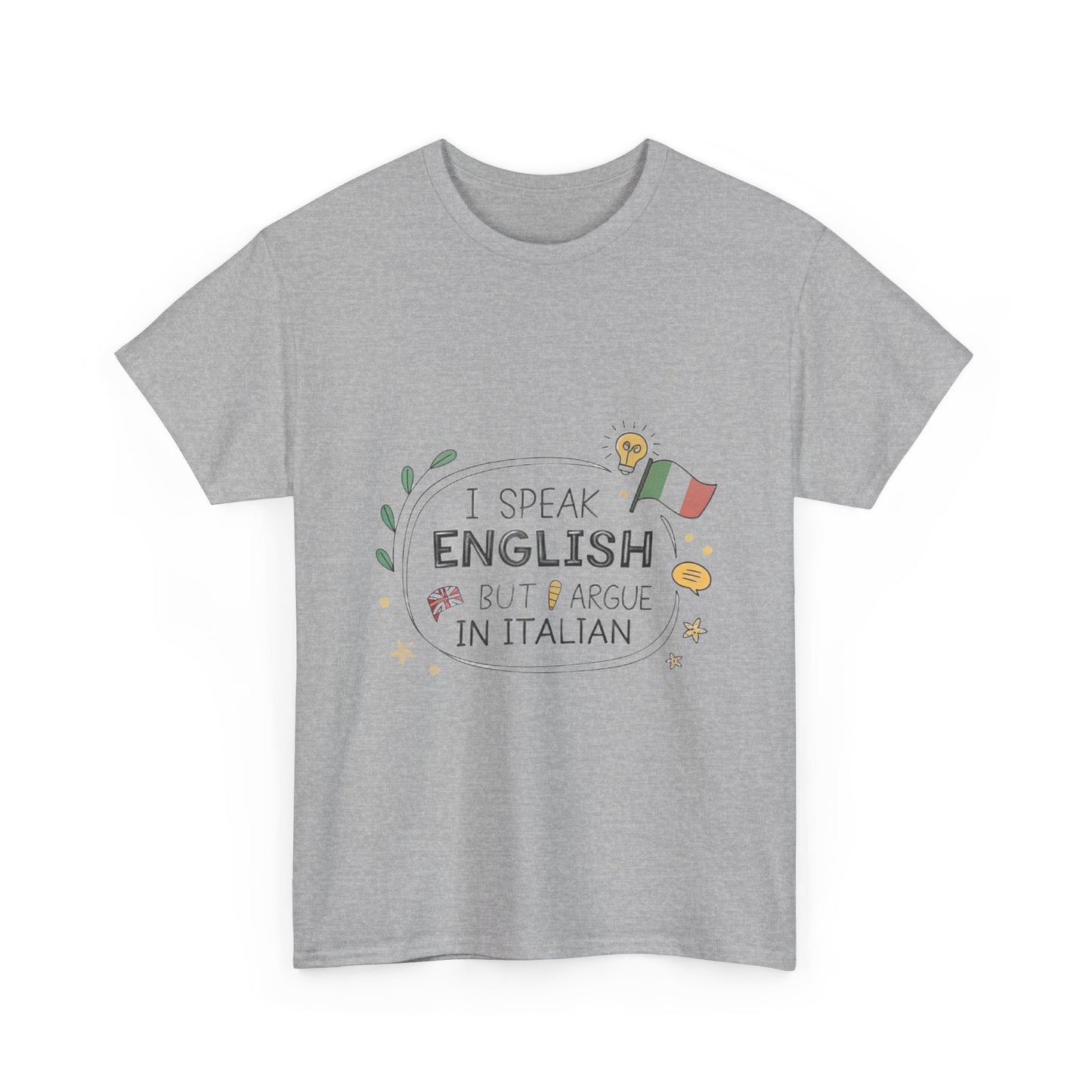 I speak English but I argue in Italian