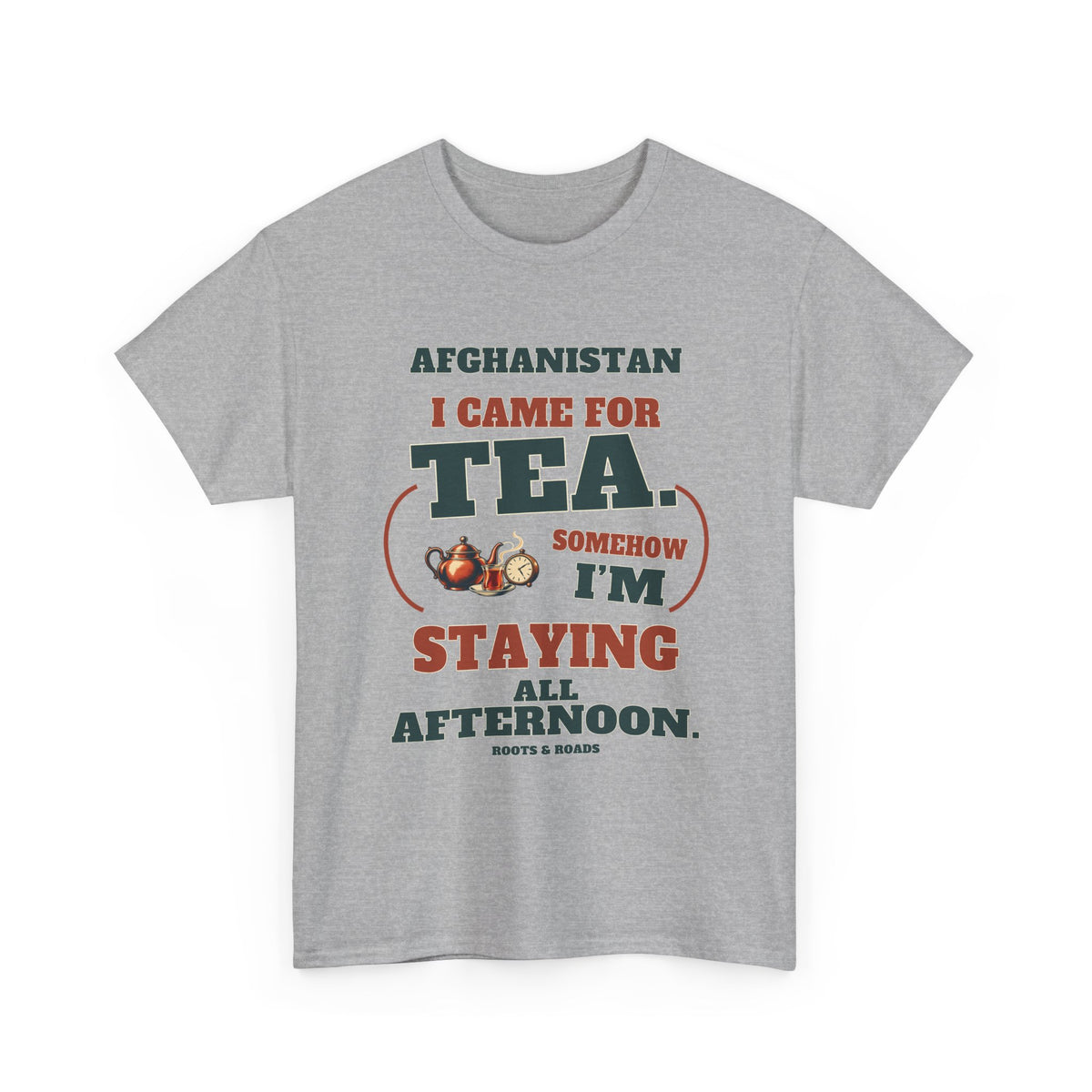 Sport Grey Afghanistan T-shirt, front view, with vintage café lettering reading “I came for tea. Somehow I’m staying all afternoon.” and a teapot, tea glass and clock illustration.