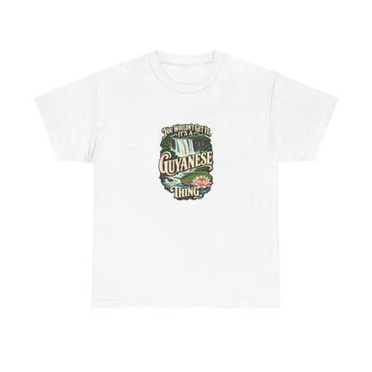 Guyana Guyanese Thing T-shirt in White, flat front view; cream vintage sign-painted lettering with a waterfall and tropical water lily and the quote “You wouldn’t get it. It’s a Guyanese thing.”