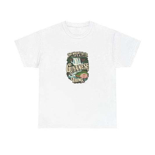 Guyana Guyanese Thing T-shirt in White, flat front view; cream vintage sign-painted lettering with a waterfall and tropical water lily and the quote “You wouldn’t get it. It’s a Guyanese thing.”