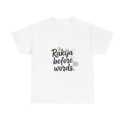 Front view of the North Macedonia Rakija Before Words T-Shirt