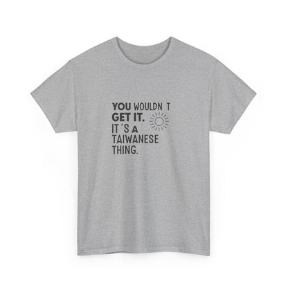 Additional product view of the Taiwan Taiwanese Thing T-Shirt
