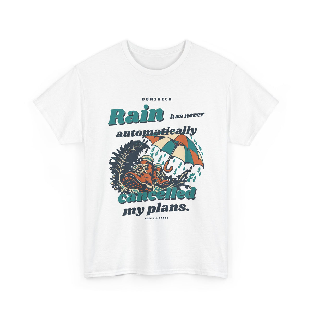 Dominica Rain Never Cancelled My Plans T-Shirt in White, front view with vintage lettering and integrated illustration.