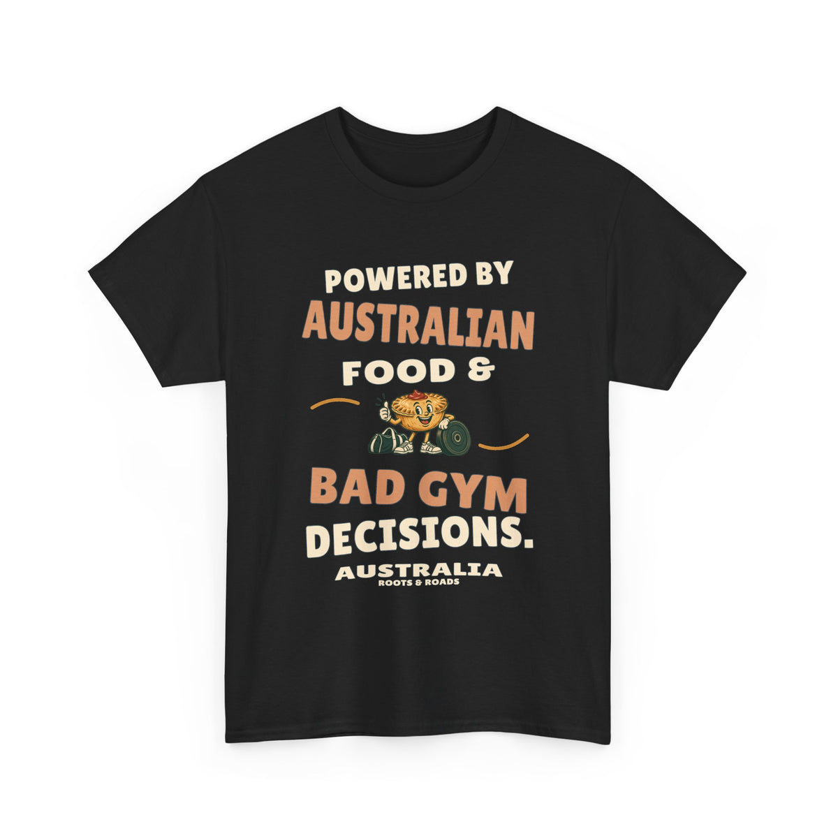 Australia Bad Gym Decisions T-Shirt in Black, with the full quote “Powered by Australian food & bad gym decisions.”, Australia label, and Roots & Roads signature on the front.
