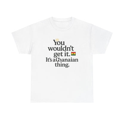 Front view of the Ghana Ghanaian Thing T-Shirt