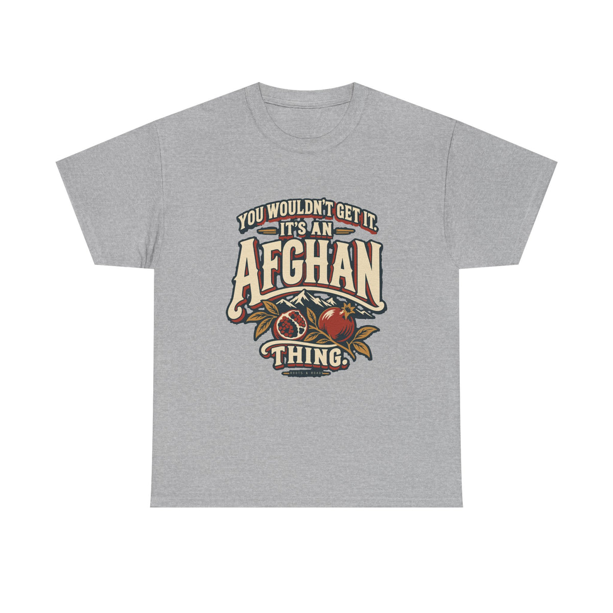 Front view of the Sport Grey Afghan Thing T-shirt with “You wouldn’t get it. It’s an Afghan thing.” cream vintage athletic lettering, brick-red shadows, mountain peaks and pomegranates.