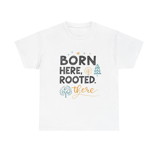 Born here, rooted there.