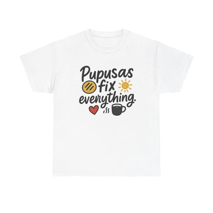 Front view of the El Salvador Pupusas Fix Everything T-Shirt