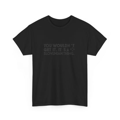 Additional product view of the Slovenia Slovenian Thing T-Shirt