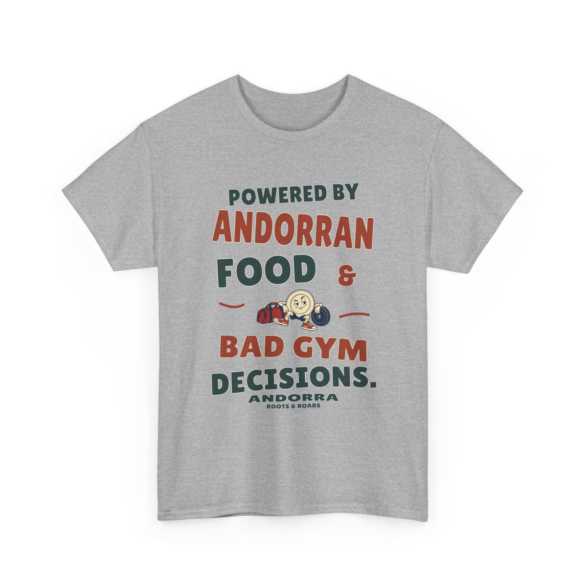 Front view of the Sport Grey Andorra Bad Gym Decisions T-Shirt with rounded lettering reading “Powered by Andorran food & bad gym decisions.”, a plate character with gym bag and weight plate, Andorra label and Roots & Roads signature.