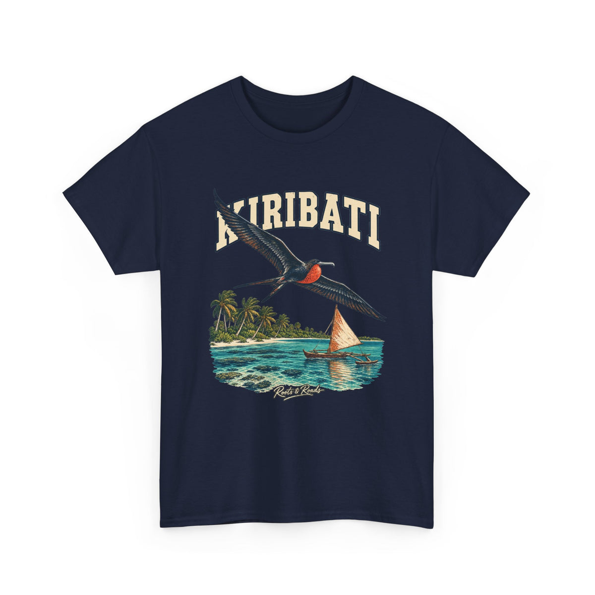Front view of a Navy Gildan 5000 T-shirt with cream KIRIBATI lettering, a wide-winged seabird, an outrigger sailboat, a turquoise lagoon and palm-lined islands, and Roots & Roads script.