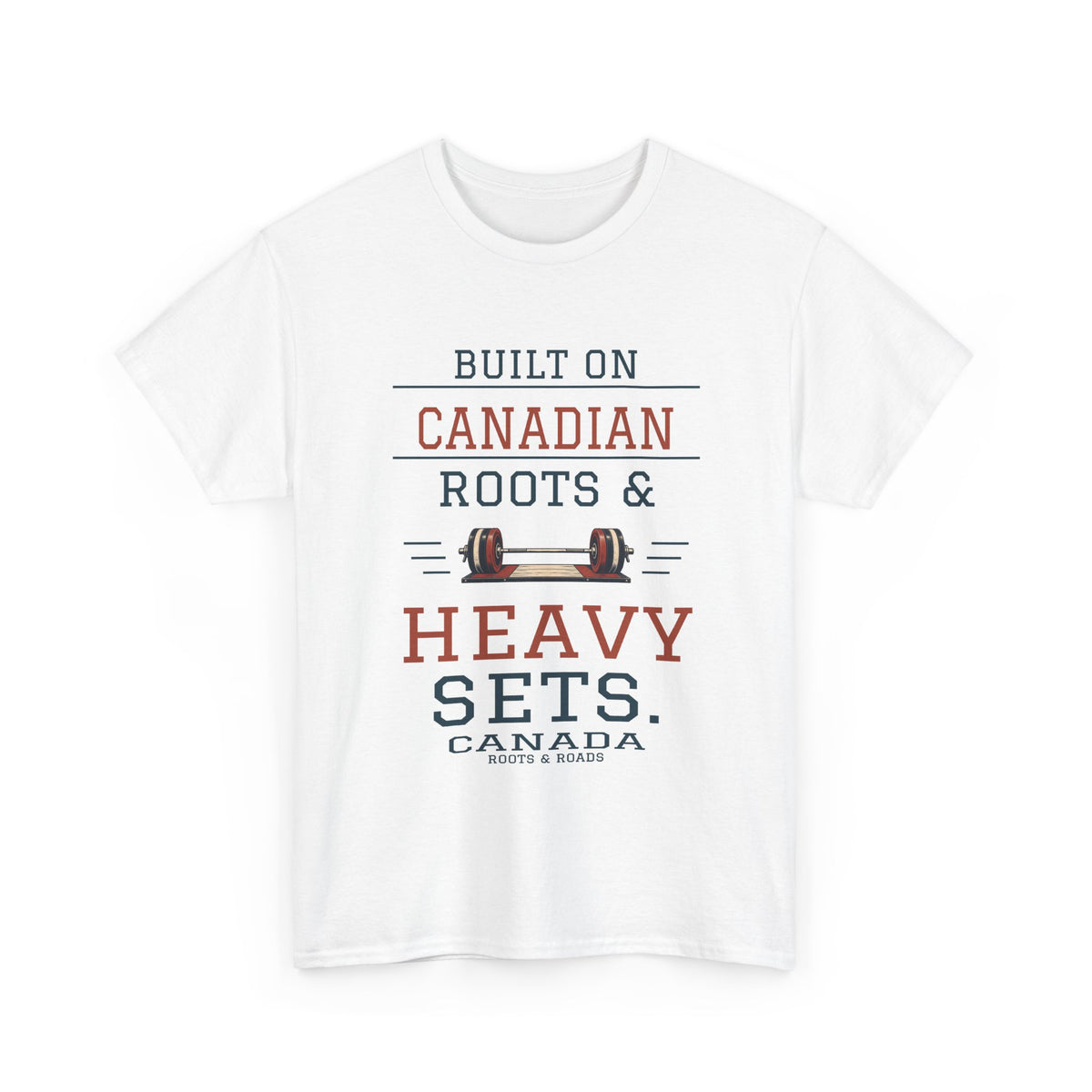 Canada Heavy Sets Gym T-Shirt in White, front vintage barbell graphic with the quote “Built on Canadian roots & heavy sets.”