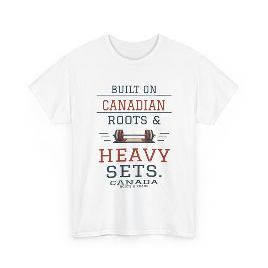 Canada Heavy Sets Gym T-Shirt in White, front vintage barbell graphic with the quote “Built on Canadian roots & heavy sets.”