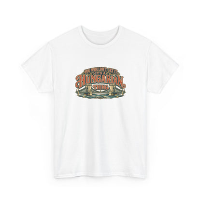 Roots & Roads Hungarian Thing T-shirt in White, shaped front view with expressive rust and cream lettering, teal shadows and an integrated Chain Bridge illustration. You wouldn’t get it. It’s a Hungarian thing.