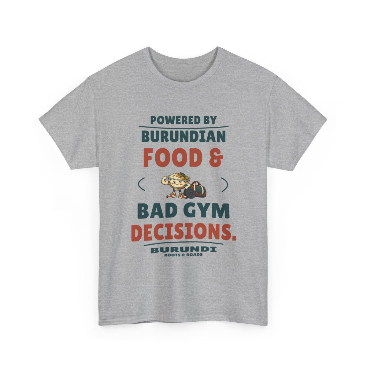 Front view of Burundi Bad Gym Decisions T-Shirt in Sport Grey, showing the Roots & Roads printed design.